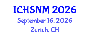 International Conference on Health Sciences, Nursing and Midwifery (ICHSNM) September 16, 2026 - Zurich, Switzerland International Conference on Health Sciences, Nursing and Midwifery (ICHSNM) September 16, 2026 - Zurich, Switzerland