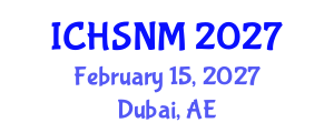 International Conference on Health Sciences, Nursing and Midwifery (ICHSNM) February 15, 2027 - Dubai, United Arab Emirates International Conference on Health Sciences, Nursing and Midwifery (ICHSNM) February 15, 2027 - Dubai, United Arab Emirates