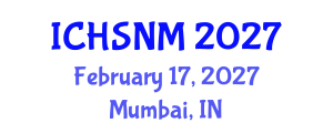 International Conference on Health Sciences, Nursing and Midwifery (ICHSNM) February 17, 2027 - Mumbai, India International Conference on Health Sciences, Nursing and Midwifery (ICHSNM) February 17, 2027 - Mumbai, India