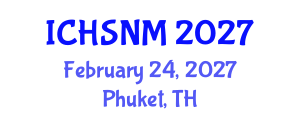 International Conference on Health Sciences, Nursing and Midwifery (ICHSNM) February 24, 2027 - Phuket, Thailand International Conference on Health Sciences, Nursing and Midwifery (ICHSNM) February 24, 2027 - Phuket, Thailand