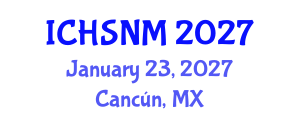 International Conference on Health Sciences, Nursing and Midwifery (ICHSNM) January 23, 2027 - Cancún, Mexico International Conference on Health Sciences, Nursing and Midwifery (ICHSNM) January 23, 2027 - Cancún, Mexico