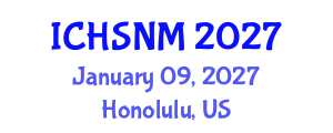 International Conference on Health Sciences, Nursing and Midwifery (ICHSNM) January 09, 2027 - Honolulu, United States International Conference on Health Sciences, Nursing and Midwifery (ICHSNM) January 09, 2027 - Honolulu, United States