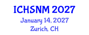 International Conference on Health Sciences, Nursing and Midwifery (ICHSNM) January 14, 2027 - Zurich, Switzerland International Conference on Health Sciences, Nursing and Midwifery (ICHSNM) January 14, 2027 - Zurich, Switzerland