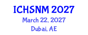 International Conference on Health Sciences, Nursing and Midwifery (ICHSNM) March 22, 2027 - Dubai, United Arab Emirates International Conference on Health Sciences, Nursing and Midwifery (ICHSNM) March 22, 2027 - Dubai, United Arab Emirates