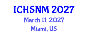 International Conference on Health Sciences, Nursing and Midwifery (ICHSNM) March 11, 2027 - Miami, United States International Conference on Health Sciences, Nursing and Midwifery (ICHSNM) March 11, 2027 - Miami, United States