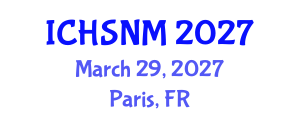 International Conference on Health Sciences, Nursing and Midwifery (ICHSNM) March 29, 2027 - Paris, France International Conference on Health Sciences, Nursing and Midwifery (ICHSNM) March 29, 2027 - Paris, France