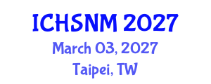 International Conference on Health Sciences, Nursing and Midwifery (ICHSNM) March 03, 2027 - Taipei, Taiwan International Conference on Health Sciences, Nursing and Midwifery (ICHSNM) March 03, 2027 - Taipei, Taiwan