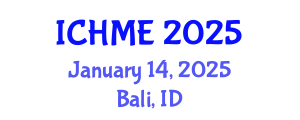 International Conference on Healthcare and Medical Education (ICHME) January 14, 2025 - Bali, Indonesia