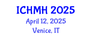 International Conference on Healthcare and Mental Health (ICHMH) April 12, 2025 - Venice, Italy