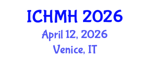 International Conference on Healthcare and Mental Health (ICHMH) April 12, 2026 - Venice, Italy