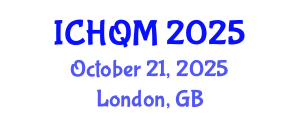 International Conference on Healthcare Quality Management (ICHQM) October 21, 2025 - London, United Kingdom