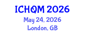 International Conference on Healthcare Quality Management (ICHQM) May 24, 2026 - London, United Kingdom