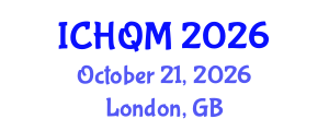 International Conference on Healthcare Quality Management (ICHQM) October 21, 2026 - London, United Kingdom