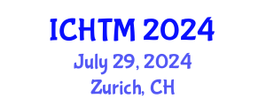 International Conference on Healthcare Technology and Management (ICHTM) July 29, 2024 - Zurich, Switzerland