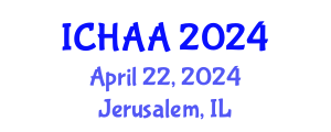 International Conference on Healthy and Active Aging (ICHAA) April 22, 2024 - Jerusalem, Israel