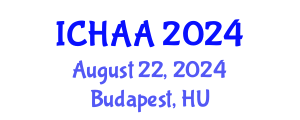 International Conference on Healthy and Active Aging (ICHAA) August 22, 2024 - Budapest, Hungary