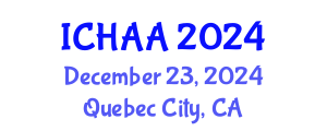 International Conference on Healthy and Active Aging (ICHAA) December 23, 2024 - Quebec City, Canada