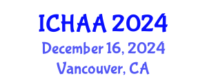 International Conference on Healthy and Active Aging (ICHAA) December 16, 2024 - Vancouver, Canada
