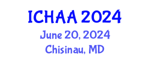 International Conference on Healthy and Active Aging (ICHAA) June 20, 2024 - Chisinau, Republic of Moldova