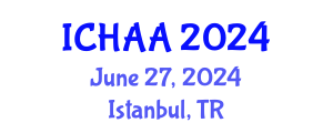 International Conference on Healthy and Active Aging (ICHAA) June 27, 2024 - Istanbul, Turkey