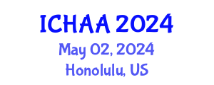 International Conference on Healthy and Active Aging (ICHAA) May 02, 2024 - Honolulu, United States