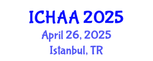 International Conference on Healthy and Active Aging (ICHAA) April 26, 2025 - Istanbul, Turkey