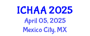 International Conference on Healthy and Active Aging (ICHAA) April 05, 2025 - Mexico City, Mexico