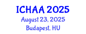 International Conference on Healthy and Active Aging (ICHAA) August 23, 2025 - Budapest, Hungary