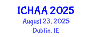 International Conference on Healthy and Active Aging (ICHAA) August 23, 2025 - Dublin, Ireland