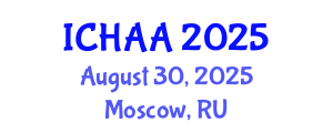 International Conference on Healthy and Active Aging (ICHAA) August 30, 2025 - Moscow, Russia
