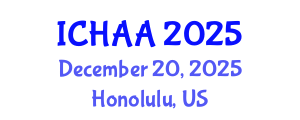 International Conference on Healthy and Active Aging (ICHAA) December 20, 2025 - Honolulu, United States