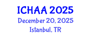 International Conference on Healthy and Active Aging (ICHAA) December 20, 2025 - Istanbul, Turkey