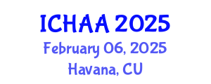 International Conference on Healthy and Active Aging (ICHAA) February 06, 2025 - Havana, Cuba