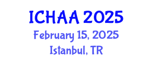 International Conference on Healthy and Active Aging (ICHAA) February 15, 2025 - Istanbul, Turkey