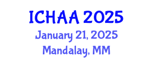International Conference on Healthy and Active Aging (ICHAA) January 21, 2025 - Mandalay, Myanmar