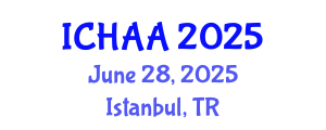 International Conference on Healthy and Active Aging (ICHAA) June 28, 2025 - Istanbul, Turkey