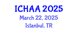 International Conference on Healthy and Active Aging (ICHAA) March 22, 2025 - Istanbul, Turkey