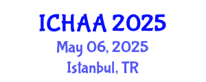 International Conference on Healthy and Active Aging (ICHAA) May 06, 2025 - Istanbul, Turkey