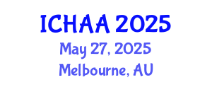 International Conference on Healthy and Active Aging (ICHAA) May 27, 2025 - Melbourne, Australia
