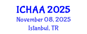 International Conference on Healthy and Active Aging (ICHAA) November 08, 2025 - Istanbul, Turkey