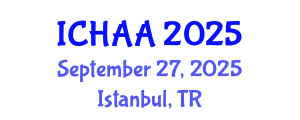 International Conference on Healthy and Active Aging (ICHAA) September 27, 2025 - Istanbul, Turkey