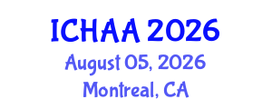 International Conference on Healthy and Active Aging (ICHAA) August 05, 2026 - Montreal, Canada International Conference on Healthy and Active Aging (ICHAA) August 05, 2026 - Montreal, Canada