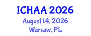 International Conference on Healthy and Active Aging (ICHAA) August 14, 2026 - Warsaw, Poland International Conference on Healthy and Active Aging (ICHAA) August 14, 2026 - Warsaw, Poland