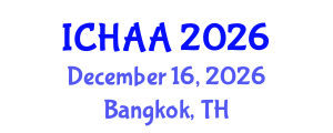 International Conference on Healthy and Active Aging (ICHAA) December 16, 2026 - Bangkok, Thailand International Conference on Healthy and Active Aging (ICHAA) December 16, 2026 - Bangkok, Thailand