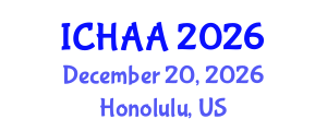 International Conference on Healthy and Active Aging (ICHAA) December 20, 2026 - Honolulu, United States International Conference on Healthy and Active Aging (ICHAA) December 20, 2026 - Honolulu, United States