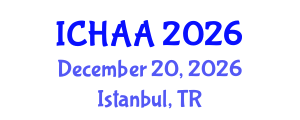 International Conference on Healthy and Active Aging (ICHAA) December 20, 2026 - Istanbul, Turkey International Conference on Healthy and Active Aging (ICHAA) December 20, 2026 - Istanbul, Turkey