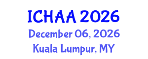International Conference on Healthy and Active Aging (ICHAA) December 06, 2026 - Kuala Lumpur, Malaysia International Conference on Healthy and Active Aging (ICHAA) December 06, 2026 - Kuala Lumpur, Malaysia