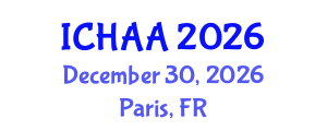 International Conference on Healthy and Active Aging (ICHAA) December 30, 2026 - Paris, France International Conference on Healthy and Active Aging (ICHAA) December 30, 2026 - Paris, France