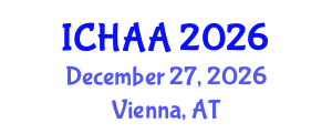 International Conference on Healthy and Active Aging (ICHAA) December 27, 2026 - Vienna, Austria International Conference on Healthy and Active Aging (ICHAA) December 27, 2026 - Vienna, Austria