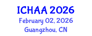 International Conference on Healthy and Active Aging (ICHAA) February 02, 2026 - Guangzhou, China International Conference on Healthy and Active Aging (ICHAA) February 02, 2026 - Guangzhou, China
